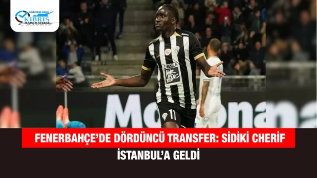 Fenerbahçe’de dördüncü transfer: Sidiki Cherif İstanbul’a geldi
