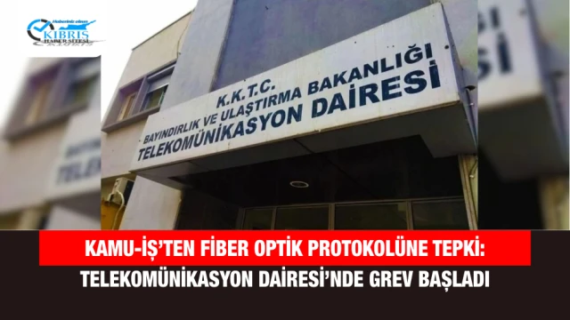Kamu-İş’ten Fiber Optik Protokolüne Tepki: Telekomünikasyon Dairesi’nde Grev Başladı