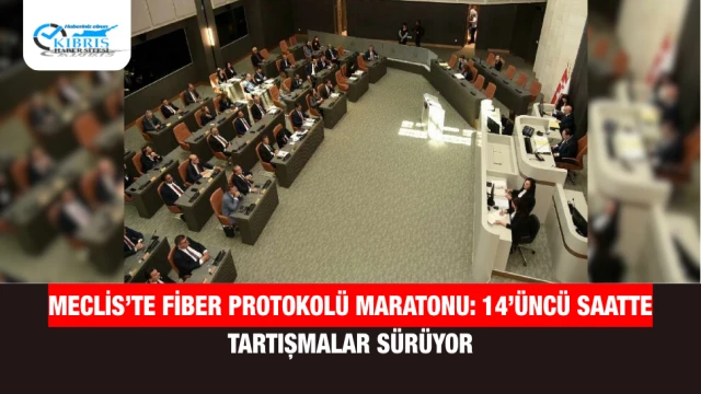 Meclis’te Fiber Protokolü Maratonu: 14’üncü Saatte Tartışmalar Sürüyor