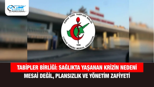 Tabipler Birliği: Sağlıkta Yaşanan Krizin Nedeni Mesai Değil, Plansızlık ve Yönetim Zafiyeti