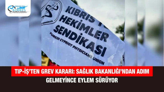 Tıp-İş’ten Grev Kararı: Sağlık Bakanlığı’ndan Adım Gelmeyince Eylem Sürüyor
