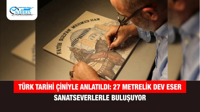 Türk Tarihi Çiniyle Anlatıldı: 27 Metrelik Dev Eser Sanatseverlerle Buluşuyor