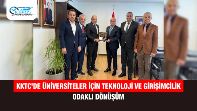 KKTC’de Üniversiteler İçin Teknoloji ve Girişimcilik Odaklı Dönüşüm
