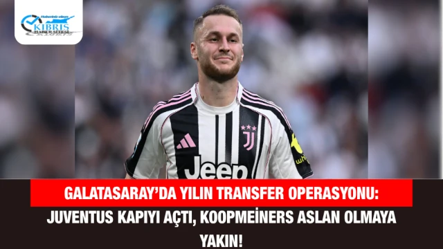 Galatasaray’da Yılın Transfer Operasyonu: Juventus Kapıyı Açtı, Koopmeiners Aslan Olmaya Yakın!