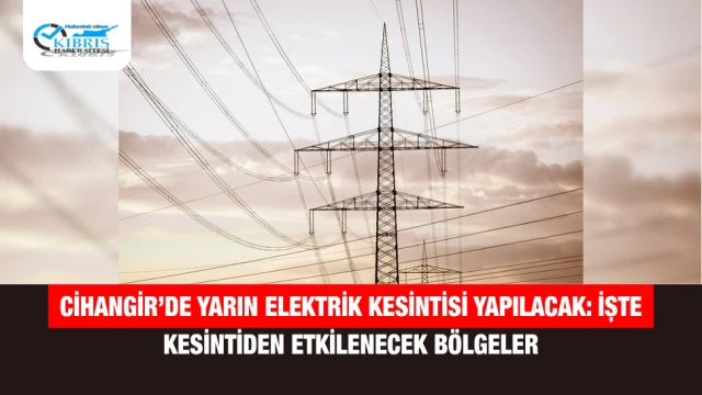 Cihangir’de Yarın Elektrik Kesintisi Yapılacak: İşte Kesintiden Etkilenecek Bölgeler