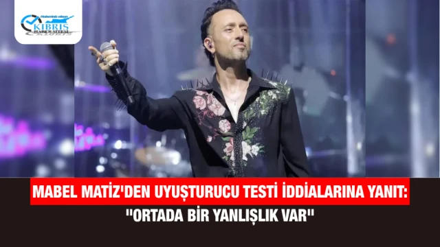 Mabel Matiz'den Uyuşturucu Testi İddialarına Yanıt: "Ortada Bir Yanlışlık Var"