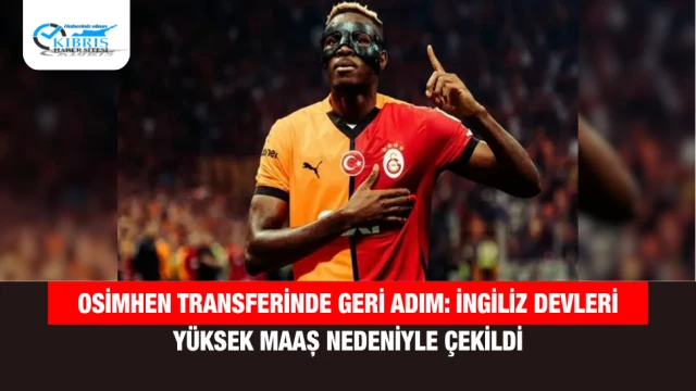 Osimhen Transferinde Geri Adım: İngiliz Devleri Yüksek Maaş Nedeniyle Çekildi