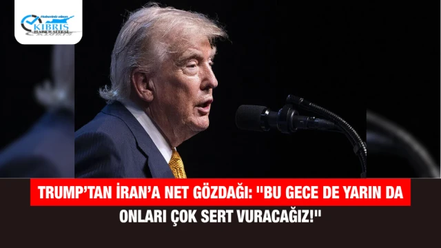Trump’tan İran’a Net Gözdağı: "Bu Gece de Yarın da Onları Çok Sert Vuracağız!"