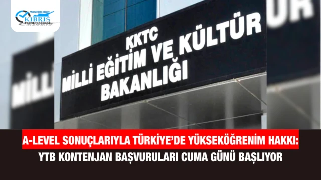A-Level Sonuçlarıyla Türkiye’de Yükseköğrenim Hakkı: YTB Kontenjan Başvuruları Cuma Günü Başlıyor