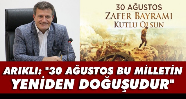 Arıklı, 30 Ağustos Zafer Bayramı nedeniyle mesaj yayınladı