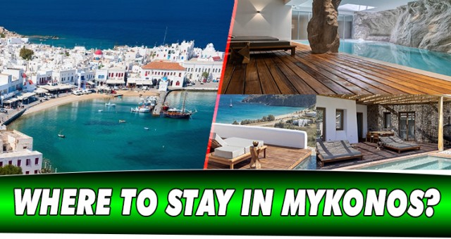 WHERE TO STAY IN MYKONOS?