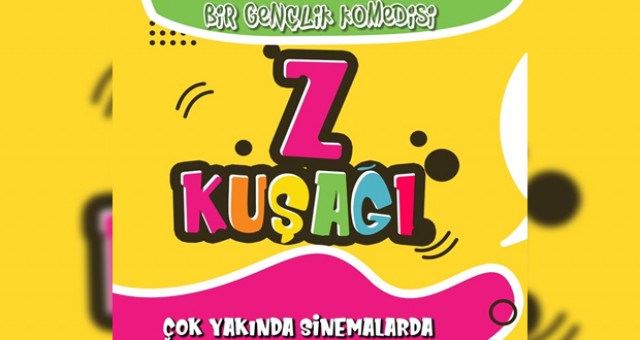 Çocuk ve Gençlik Filmi Z Kuşağı”nın Çekimleri Başlıyor
