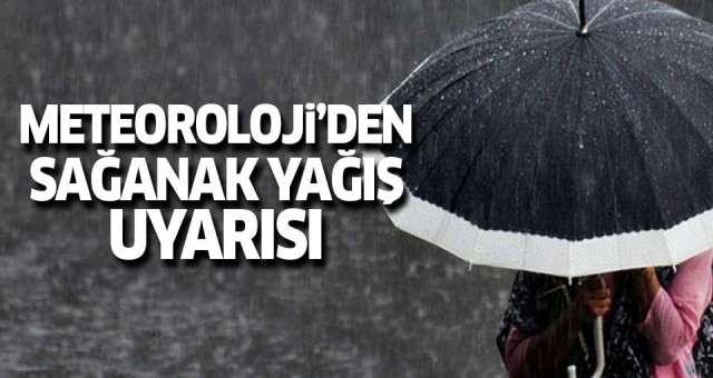 Sağanak yağmur bekleniyor