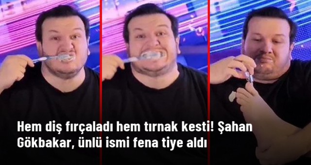 Şahan Gökbakar, canlı yayında tırnak kesen Hakan Bayrakçı'yı tiye aldı