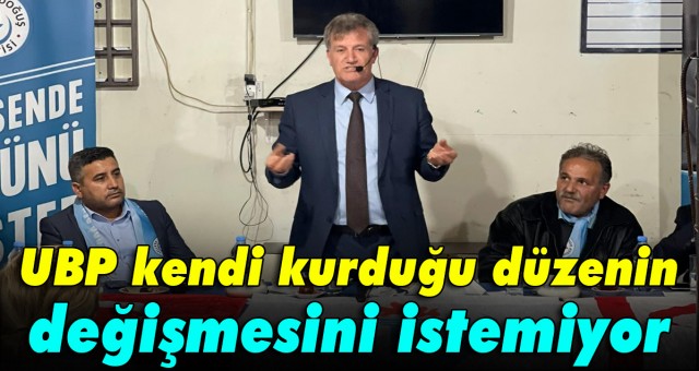 Arıklı: UBP kendi kurduğu düzenin değişmesini istemiyor