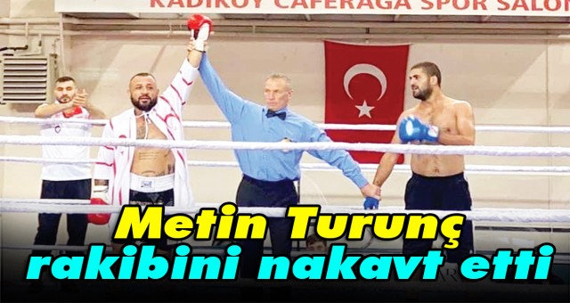 Metin Turunç rakibini nakavt etti
