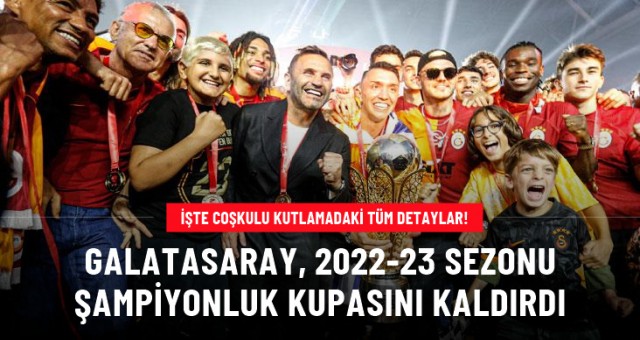 Galatasaray, 2022-23 sezonu şampiyonluk kupasını kaldırdı!