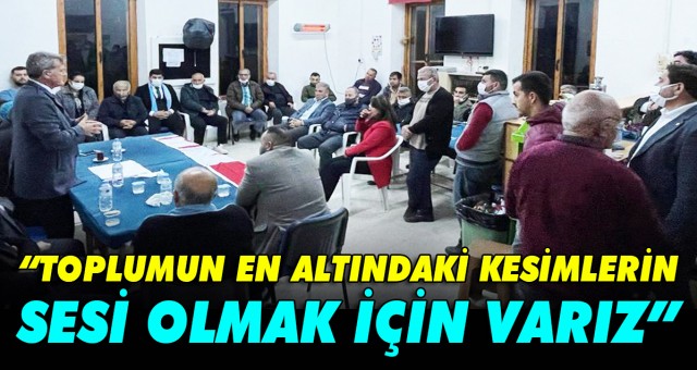 Arıklı: TOPLUMUN EN ALTINDAKİ KESİMLERİN SESİ OLMAK İÇİN VARIZ