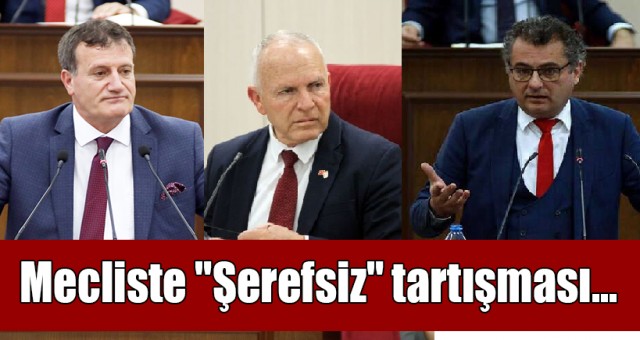 Mecliste Şerefsiz tartışması...
