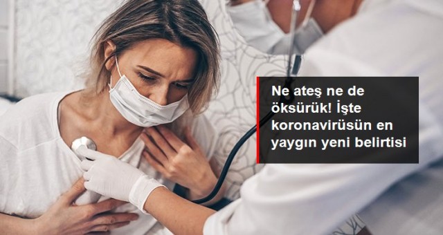 Ne ateş ne de öksürük! Koronavirüsün en yaygın yeni belirtisi şiddetli boğaz ağrısı