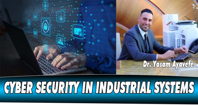 CYBER SECURITY IN INDUSTRIAL SYSTEMS