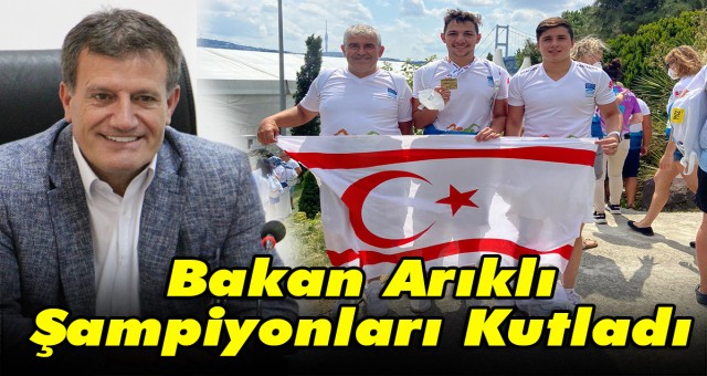 Bakan Arıklı Şampiyonları Kutladı