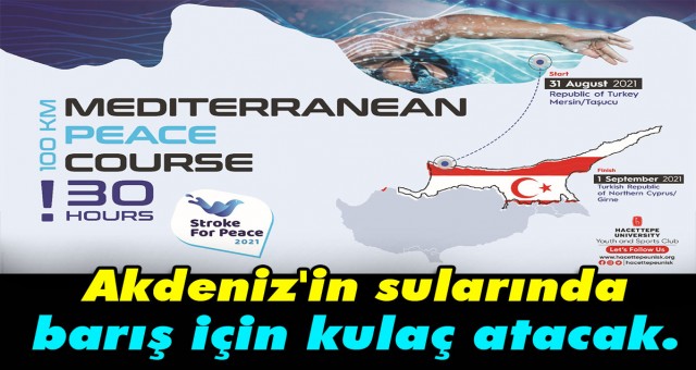 Milli ve yabancı yüzücüler, 1 Eylül Dünya Barış Günü'nde Akdeniz'in sularında barış için kulaç atacak.