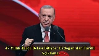 47 Yıllık Terör Belası Bitiyor: Erdoğan’dan Tarihi Açıklama