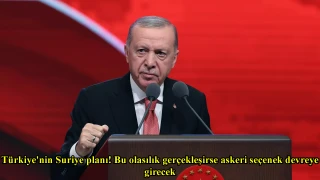 Türkiye'nin Suriye Planı: Askeri Seçenek Masada, Diplomasi Sonuç Vermezse Operasyon Başlayacak