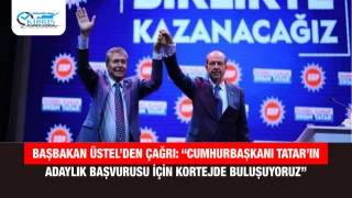 Başbakan Üstel’den Çağrı: “Cumhurbaşkanı Tatar’ın Adaylık Başvurusu İçin Kortejde Buluşuyoruz”