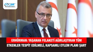 Erhürman: Yaşanan felaketi ağırlaştıran tüm etkenler tespit edilmeli, kapsamlı eylem planı şart