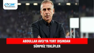 Abdullah Avcı’ya Yurt Dışından Sürpriz Teklifler