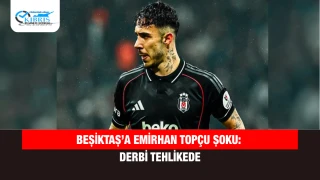 Beşiktaş’a Emirhan Topçu Şoku: Derbi Tehlikede