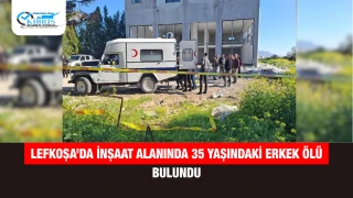 Lefkoşa’da İnşaat Alanında 35 Yaşındaki Erkek Ölü Bulundu