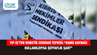 Tıp-İş’ten Robotik Cerrahi Tepkisi: “Kamu Kaynağı Kullanıldıysa Şeffaflık Şart”