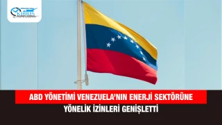 ABD yönetimi Venezuela’nın enerji sektörüne yönelik izinleri genişletti