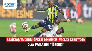 Beşiktaş’ta Derbi Öfkesi Dinmiyor! Vaclav Cerny’den Olay Paylaşım: "İğrenç!"