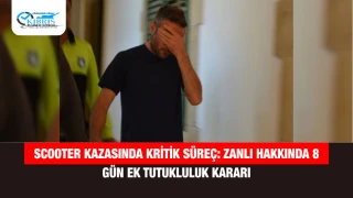 Scooter Kazasında Kritik Süreç: Zanlı Hakkında 8 Gün Ek Tutukluluk Kararı