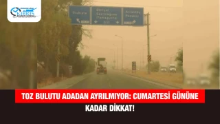 Toz Bulutu Adadan Ayrılmıyor: Cumartesi Gününe Kadar Dikkat!