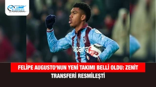 Felipe Augusto’nun Yeni Takımı Belli Oldu: Zenit Transferi Resmileşti