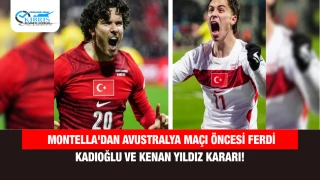 Montella'dan Avustralya Maçı Öncesi Ferdi Kadıoğlu ve Kenan Yıldız Kararı!