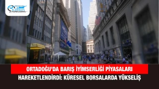 Ortadoğu’da Barış İyimserliği Piyasaları Hareketlendirdi: Küresel Borsalarda Yükseliş