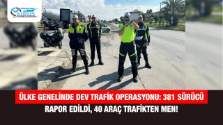 Ülke Genelinde Dev Trafik Operasyonu: 381 Sürücü Rapor Edildi, 40 Araç Trafikten Men!